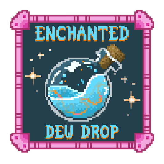 Enchanted Dew Drop